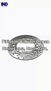Piringan Cakram Depan NMAX Lama New Lexi Aerox 115 2DP Disc Disk Front Brake