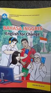 Buku Paket Bahasa Inggris Kelas 11 SMA Kurikulum Merdeka Kemendikbud English For Change Kelas 11