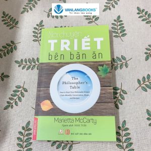 Sách - Nói Chuyện Triết Trên Bàn Ăn-Vanlangbooks