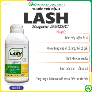 Thuốc Trừ Bệnh LASH Super 250SC – Đạo Ôn Khô Vằn Lúa Rỉ Sắt Thán Thư Cà Phê Vàng Rụng Lá và Héo Đen Đầu Lá Cao Su Thán Thư Điều (Chai 1lít)
