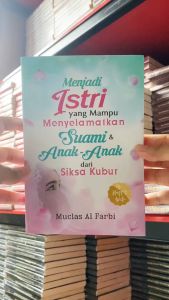 Buku Menjadi Istri yang Mampu Menyelamatkan Suami dan Anak dari Siksa Kubur