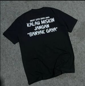 Kaos Kalau Miskin Jangan Banyak Gaya Bahan Catton Combad24s Tebal