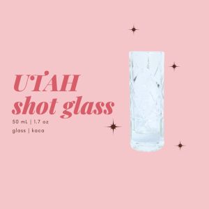 UTAH Shot Glass | Gelas Sloki | Gelas Tequila | Gelas Lilin