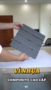 Vỉ Sàn Gỗ Nhựa Ban Công Thế Hệ Mới Móc Khóa Cải Tiến Lắp Đặt Nhanh Chóng Không Bị Gãy Không Cong Vênh Mối Mọt Sử Dụng Lên Đến 10 Năm