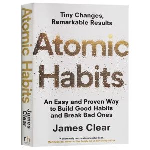 Atomic Habits: An Easy & Proven Way to Build Good Habits & Break Bad Ones | Tiny Changes Remarkable Results by James Clear English Book 320 pages full version and ready stock