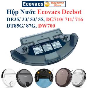 Hộp Nước Robot Ecovacs DE53 DE55 DE33 DE35 DG710 DG711 DG716 DT85G DT87G DW700.