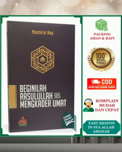 Beginilah Rasulullah Mengkader Umat Karya Nashirul Haq Tarbiyahtul Ummah Penerbit Pustaka Al-Kautsar