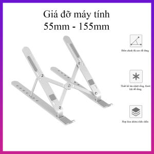 Giá đỡ Laptop Macbook Ultrabook hợp kim nhôm siêu bền chắc chắn tùy chỉnh độ cao chống mỏi cổ dễ gấp gọn - k1321