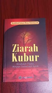 Buku Ziarah Kubur (Membedah Tradisi Menjaga Tuahid dan Syirik - Al Qowam
