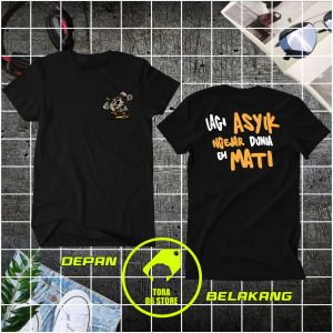 kaos kata katalagi asyik ngejar duniaeh mati