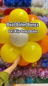 Klip Balon Flower Dekorasi: Panduan Lengkap