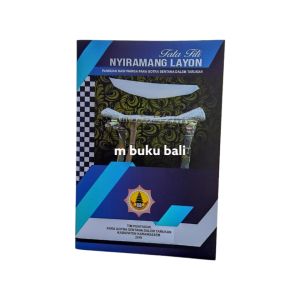 Buku  Tata Titi Nyiramang Layon Panduan Bagi Warga Para Gotra Sentana Dalem Tarukan