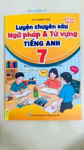 Sách - Luyện Chuyên Sâu Ngữ Pháp Và Từ Vựng Tiếng Anh 7 - Biên soạn theo chương trình SGK mới Global Success (ND)