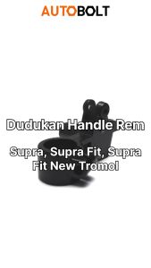 Dudukan Handle Rem Spion Kanan Right Honda Supra & Supra Fit New & Supra Fit Lama Tromol Rumah Holder Handel Hendel Hendle Brake-Break Bracket Braket Brecket Breket