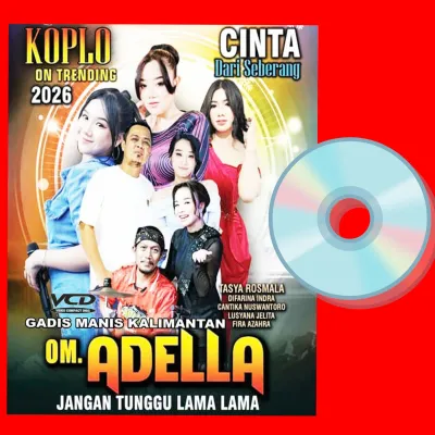 Kaset VCD Musik 12 Lagu Dangdut Koplo Om ADELLA Album Live show Terbaru