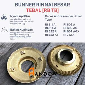 BURNER Kompor (TEBAL) Rinnai BESAR 602 AG 522 Kuningan Kompor Rinnai