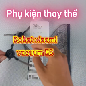 Phụ kiện robot hút bụi Xiaomi Vacuum E5 - Phụ kiện robot hút bụi lau nhà Xiaomi E5 - Chổi robot hút bụi Xiaomi - Giẻ lau robot hút bụi lau nhà