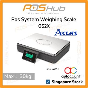 Aclas OS2X Weighing Scale Machine 30kg Timbang Autocount POS Weighing Scale
