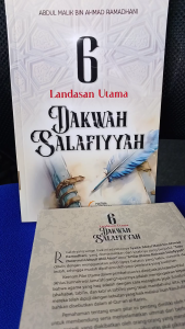6 Landasan Utama Dakwah Salafiyyah - Penulis: Abdul Malik bin Ahmad Ramadhani