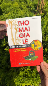 Thọ mai gia lễ (phong tục dân gian về tục cưới hỏi ma chay của người Việt Nam) - tái bản