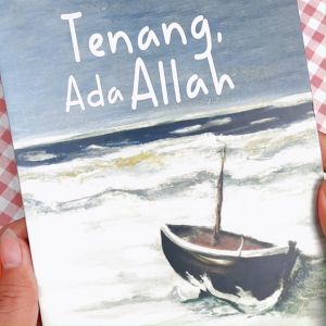 Buku Tenang Ada Allah - Buku Motivasi Islami - Pengembangan Diri Soft Cover