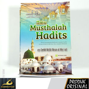 Buku - Ilmu Musthalah Hadits - Asy-Syeikh Hafidz Hasan al-Masudi - Penerbit Mutiara Ilmu - Mimbookstore