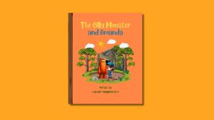 The Silly Monster and Amanda by Aayushi Yeogeswaran/ Children book/ Story book