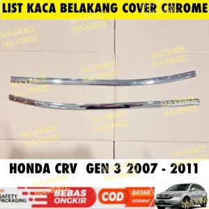 List Kaca Belakang Honda All New Crv GEN 3 2007 2008 2010 2011 Cover Chrome