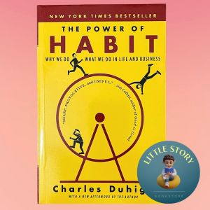 The Power Of Habits Why We Do What We Do in Life and Business by Charles Duhigg