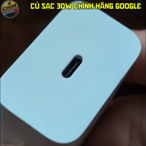 [New Fullbox] Củ Sạc Nhanh Chính Hãng Google 30W Type C - Sạc Siêu Nhanh PDPPS 30W IP27W BH 12 tháng Sạc Pixel Ip SS Xiaomi Huawei
