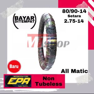BAN MOTOR MATIC EPR STANDAR RING 14 SIZE (80/90 & 90/90) NON TUBELESS ALL MATIC
