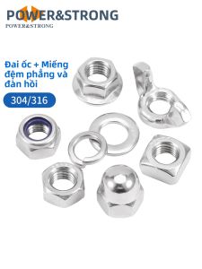 POWER&STRONG | Bộ Đai Ốc Inox với Đệm Phẳng và Đệm Lò Xo 316 Chống Bung Đai Ốc Lục Giác