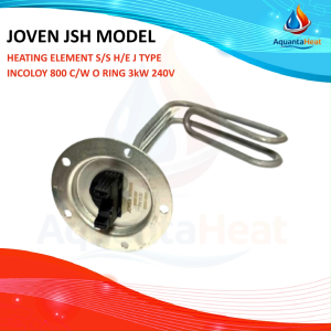 JOVEN JSH model Heating Element S/S H/E J TYPE Incoloy 800 c/w O ring 3kW 240V PART NO: 119002095