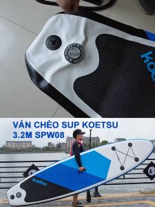 (Hình thật) Ván Chèo Sup Koetsu 3.2m SPW08