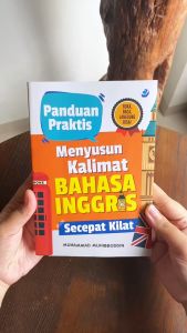 Buku Panduan Praktis Menyusun Kalimat Bahasa Inggris Secepat Kilat