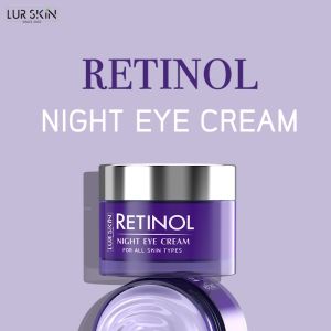 🔥 ฟรี 20g LUR SKIN Retinol Night Eye Cream - เรตินอล ไนท์ อายครีม สูตรลดเลือนริ้วรอยรอบดวงตา ลดความหมองคล้ำ อ่อนโยนต่อผิว สมัครสร้างความงาม
