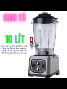 Máy sinh tố công nghiệp dung tích lớn 10 lít công suất 2200w động cơ 100% bằng đồng dao inox 304 đa chức năng xay