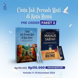CINTA TAK PERNAH MATI DI KOTA RUMI Perjalanan Menemukan Cinta Sejati dan Romansa Kisah Para Sufi - KH. Husein Muhammad
