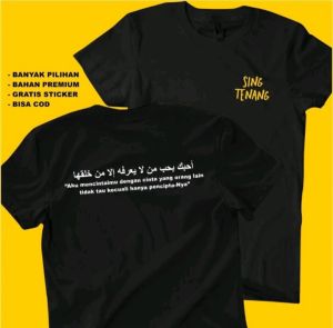 KAOS TSHIRT Kata kata SING TENANG Tulisan Arab -DTF KUNING PUTIH Tshirt Kaos Hitam Pria wanita lengan pensek Adem nyaman