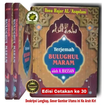 Buku TERJEMAH HADIST BULUGHUL MARAM Hadis Bulugul Marom Terjemahan Paling Populer Karya IBNU HAJAR Al - ASTQOLANI Ibn Hajar Asqolani Kumpulan Hadis Tentang Ibadah Mahdhoh Penjelasan Hadits Amalan Harian oleh A Hassan