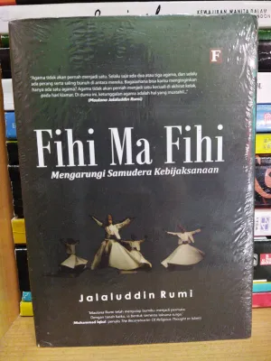 Fihi Ma Fihi - Jalaluddin Rumi