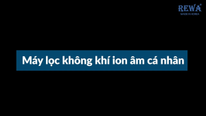 [FREE SHIP] Máy Tạo Không Khí Ion Âm Cá Nhân Rewa RW-WAP-10 Hàng Chính Hãng