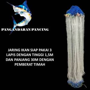 Jaring ikan Siap Pakai Jaring Bentang 3 Lapis Tinggi 15m Panjang 30m Pemberat Timah Jaring Dalam 1 3/4 senar 015mm Jaring Luar 3in senar 025mm