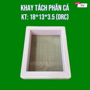 KHAY TÁCH PHÂN CÁ kt:18*13*35(DRC)