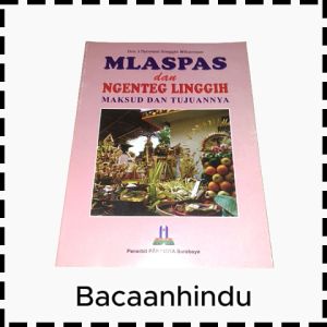 Buku Melaspas Mlaspas Dan Ngenteg Linggih Maksud Dan Tujuannya Agama Hindu I Nyoman Singgin Wikarman