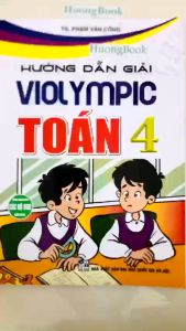 Sách - hướng dẫn giải violympic toán 4 (dùng chung cho các bộ sgk hiện hành) - HA