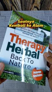 Therapy Herbal Back To Nature - Pengobatan Penyakit dengan Metode Herbal Kembali ke Alam