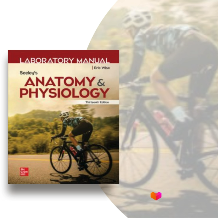 Laboratory Manual for Seeley's Anatomy and Physiology - 9789813312289 ...