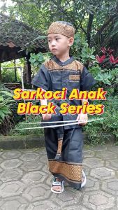 Setelan Koko Anak Sarkoci Usia 1-14 Tahun Black Series