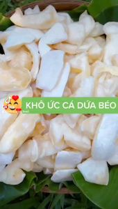 KHÔ ỨC CÁ DỨA MINH TRIẾT 1 kg Mỡ cá dứa ức cá dứa thơm ngon ngất ngây
